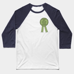 Did The Thing Anyway Green Baseball T-Shirt